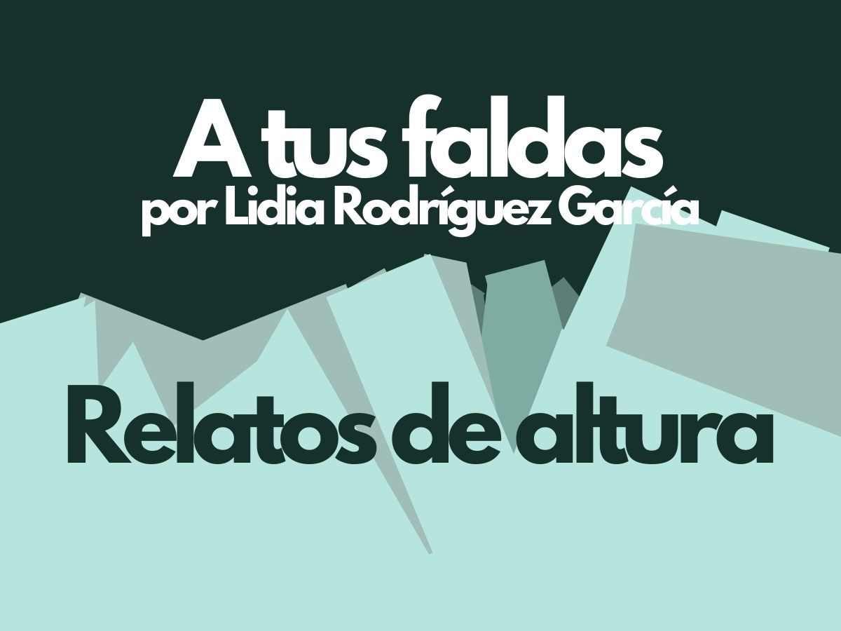"A tus faldas", por Lidia Rodríguez