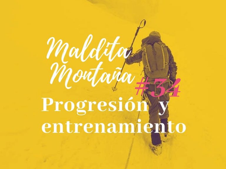 ‘Maldita montaña’ #34: Progresión con crampones y entrenamiento para montaña